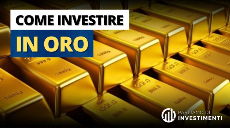 Come investire in oro – le migliori modalità per investire in oro