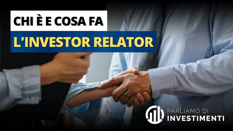 Chi è e cosa fa l’Investor Relator – come diventare Investor Relator nel 2024