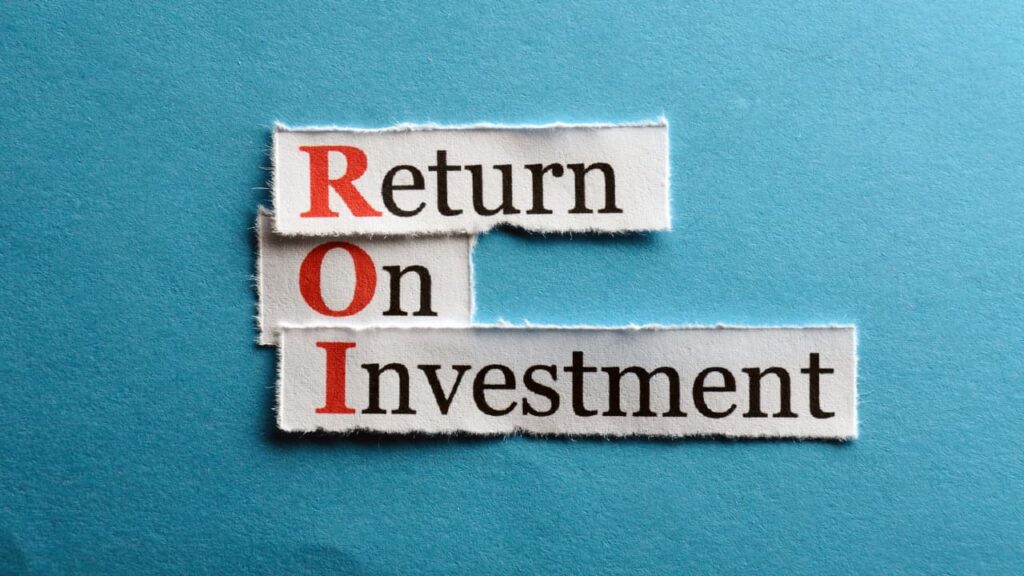 return on investment