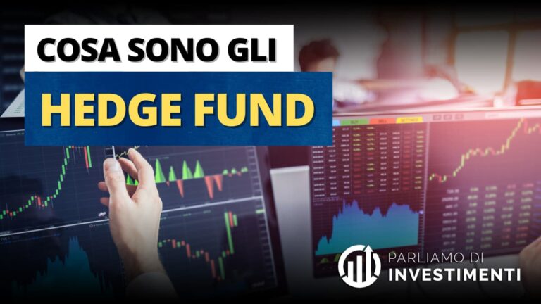 Cosa sono gli Hedge Fund e che ruolo hanno nel mondo degli investimenti