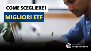 Migliori ETF: come sceglierli