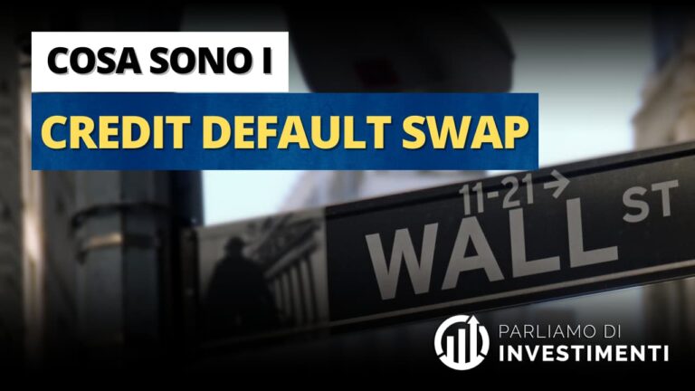 Credit Default Swap: significato, tipologie e a cosa servono