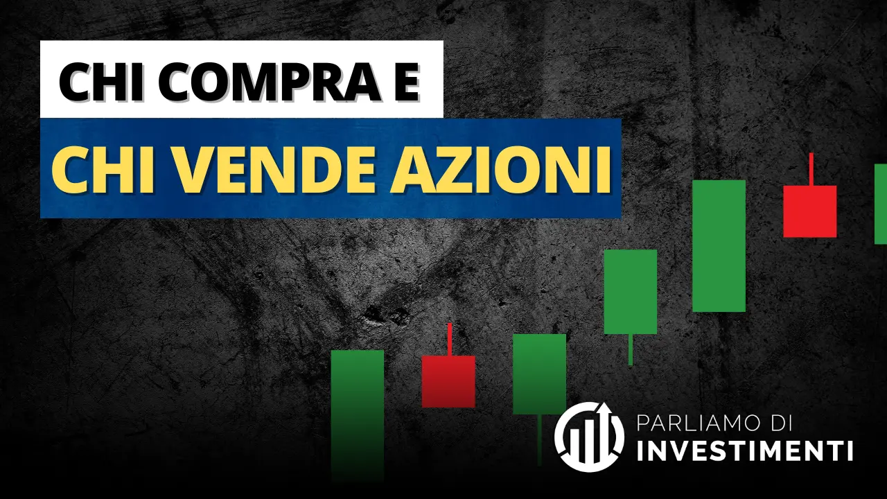Chi compra e vende azioni Parliamo