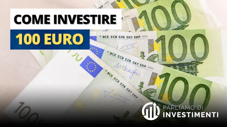Come investire 100 euro nel 2024 – Dove investire 100 euro
