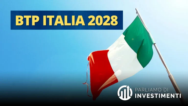 BTP Italia 2028: cos’è, caratteristiche e conviene investirci
